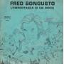 BONGUSTO FRED - LA MIA VITA NON HA DOMANI / L'IMPORTANZA DI UN DISCO