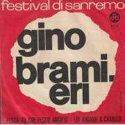 BRAMIERI GINO - PESCA TU CHE PESCO ANCH'IO / LUI ANDAVA A CAVALLO