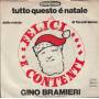 BRAMIERI GINO - FELICI E CONTENTI / TUTTO QUESTO E' NATALE