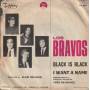 BRAVOS LOS - BLACK IS BLACK / I WANT MY NAME