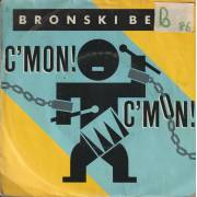 BRONSKI BEAT - C’MON C’MON / SOMETHING SPECIAL