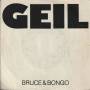 BRUCE & BONGO - GEIL ( GEILOMATICK MIX / NEW YORK HORNY MIX )