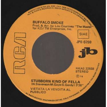 BUFFALO SMOKE / BERNIE PAUL - STUBBORN KIND OF FELLA / LUCKY