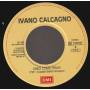 CALCAGNO IVANO - QUANDO L'UNICA SEI TU / AMICI COME PRIMA