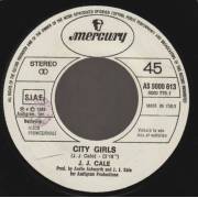 CALE J.J. / VISAGE - CITY GIRLS / THE DAMNED DON'T CRY