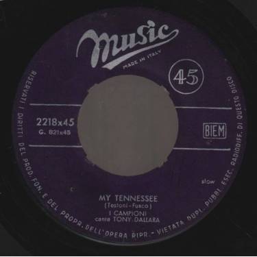 CAMPIONI I ( TONY DALLARA ) - MY TENNESSEE / TI DIRO'
