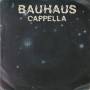 CAPPELLA - BAUHAUS / INSTRUMENTAL