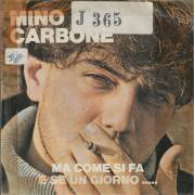 CARBONE MINO - MA COME SI FA / E SE UN GIORNO …