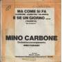 CARBONE MINO - MA COME SI FA / E SE UN GIORNO …