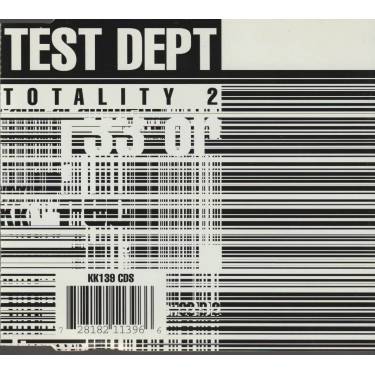 TEST DEPT - TOTALITY 2 GENIUS REMIXES