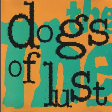 THE THE - DOGS OF LUST 3 MIXES