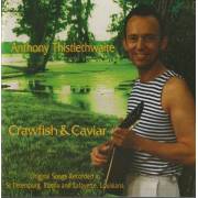 THISTLETHWAITE ANTHONY - CRAWFISH AND CAVIAR