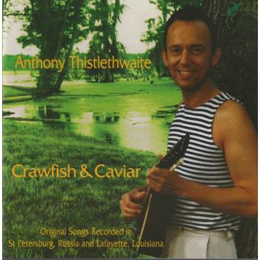 THISTLETHWAITE ANTHONY - CRAWFISH AND CAVIAR