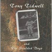 TIDWELL TONY & THE SCALDED DOGS - TONY TIDWELL & THE SCALDED DOGS