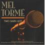 TORME MEL - TWO DARN HOT TWO CLASSIC ALBUM IN ONE UNIQUE PACKAGE
