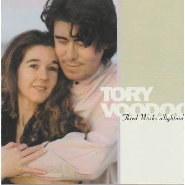 TORY VOODOO - THIRD WEEKS A LIGHTNIN