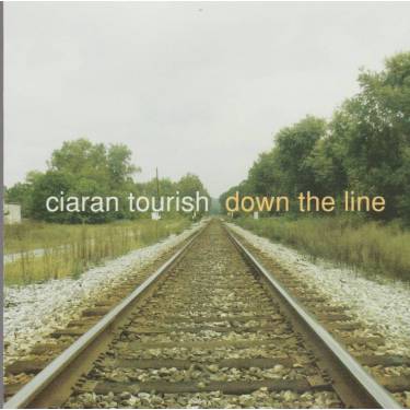 TOURISH CIARAN - DOWN THE LINE
