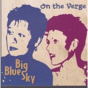 BIG BLUE SKY - ON THE VERGE