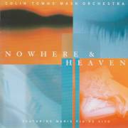 TOWNS COLIN MASK ORCHESTRA - NOWHERE & HEAVEN