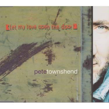 TOWNSHEND PETE - LET MY LOVE OPEN THE DOOR + 2