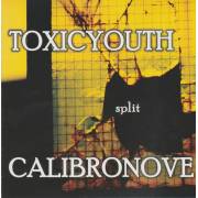 TOXIC YOUTH - CALIBRONOVE - SPLIT