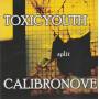 TOXIC YOUTH - CALIBRONOVE - SPLIT