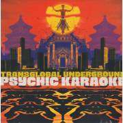 TRANSGLOBAL UNDERGROUND - PSYCHIC KARAOKE