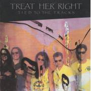 TREAT HER RIGHT - TIED TO THE TRACKS