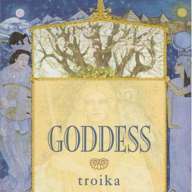 TROIKA - GODDESS