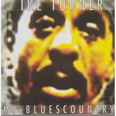 TURNER IKE - MY BLUESCOUNTRY