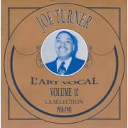 TURNER JOE - 1938 - 1941 L’ART VOCAL VOLUME 10