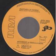 CARRA’ RAFFAELLA / GIANNI MORANDI - ACCIDENTI A QUELLA SERA / PARLA PIU' PIANO