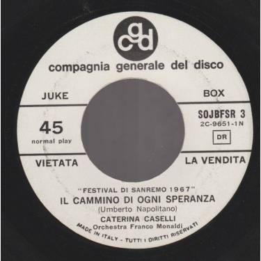 CASELLI CATERINA / TONY DEL MONACO - IL CAMMINO DI OGNI SPERANZA / E' PIU' FORTE DI ME