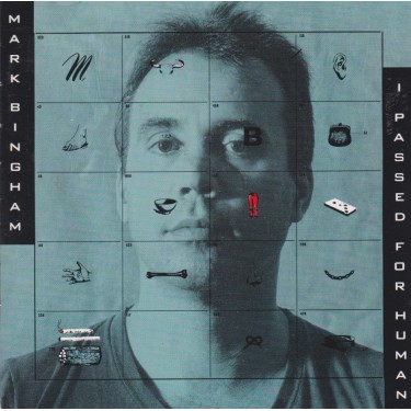 BINGHAM MARK - I PASSED FOR HUMAN