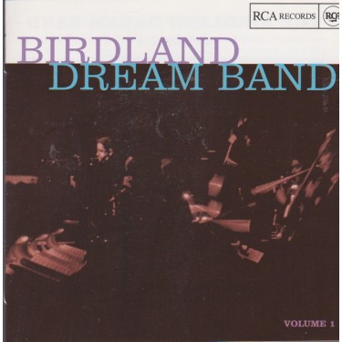 BIRDLAND DREAM BAND THE - VOLUME 1
