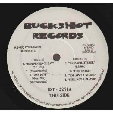 BUCKSHOT RECORDS ( V.V.A.A.) - INDIPENDENCE DAY / ONE LOVE/ DREAMSHATTERER / FIRE WATER / YOU AIN'T A KILLER / STILL NOT A PLAY