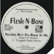 FLESH -N - BONE - PROMO - NOTHING BUT DA BONE IN ME ( CLEAN VERSION - THUGGISH RADIO REMIX - INSTR - DAMON'S MO CREEPIER CREEPY