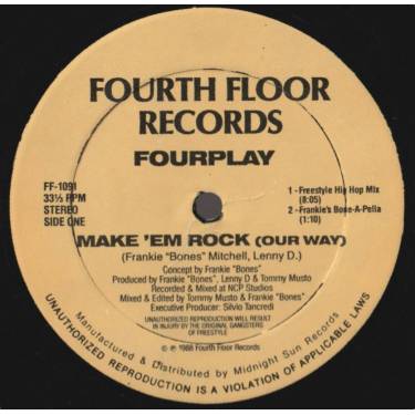 FOURPLAY - MAKE 'EM ROCK ( OUR WAY ) ( FREESTYLE HIP HOP - FRANKIE'S BONE A PELLA - WESTSIDE CRAZY DJ DUB - AFTER PLAY BEATS