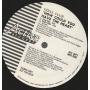 GIRLS CLUB - PROMO - NASTY GIRLS ( VOCAL - FANTASY MIX - DUB ) / HOW COULD YOU HAVE THE HEART ( CLUB MIX - RADIO EDIT )