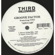 GROOVE FACTOR feat TITO - AZUCAR ( M.D'S KRASH MIX - RADIO MIX - ACAPELLA -DAVE'S TRIBAL MIX - LUCCI CRUZ DUB )