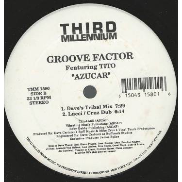 GROOVE FACTOR feat TITO - AZUCAR ( M.D'S KRASH MIX - RADIO MIX - ACAPELLA -DAVE'S TRIBAL MIX - LUCCI CRUZ DUB )