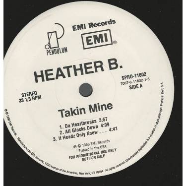 HEATHER B - PROMO - TAKIN MINE ( DA HEARTBREAKA - ALL GLOCKS DOWN - IF HEADZ ONLY KNOW - MY KINDA NIGGA- TAKIN  MINE )