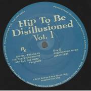 HIP TO BE DISILLUSIONED  - VOL 1