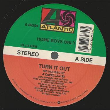 HOME BOYS ONLY - TURN IT OUT ( HIP HOUSE / A CAPPELLA - GO GO HOUSE - CHOP DUB )
