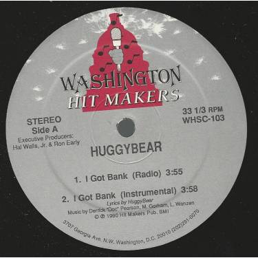 HUGGYBEAR - I GOT BANK ( RADIO - INSTR ) / WELCOME TO THE FRAT HOUSE ( IT'S A GREEL THING … - EXTENDED MIX )