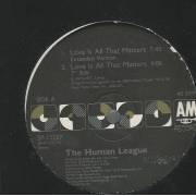 HUMAN LEAGUE THE  - LOVE IS ALL THAT MATTERS ( EXTENDED VERSION - 7" EDIT - ACAPPELLA - INSTR )