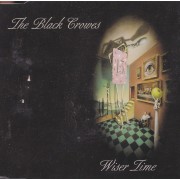 BLACK CROWES THE - WISER TIME + 3