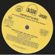IMMATURE feat SMOOTH AND ED FROM GOOD BURGER - PROMO -  WATCH ME DO MY THING  ( RADIO VERSION -INSTR - LP VERSION )