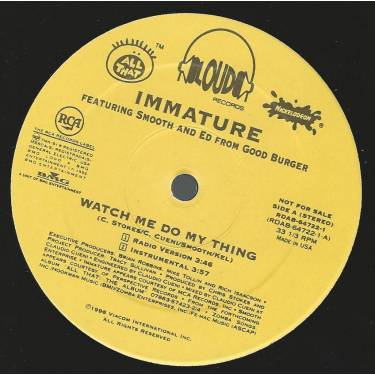 IMMATURE feat SMOOTH AND ED FROM GOOD BURGER - PROMO -  WATCH ME DO MY THING  ( RADIO VERSION -INSTR - LP VERSION )
