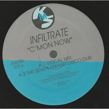 INFILTRATE - C'MON NOW ( VOCAL MIX - THE SEVEN GRAND DISCO DUB - ORIGINAL DUB - THE D'PAC (905 ) DUB )